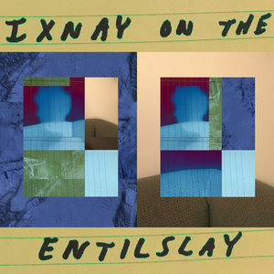 ixnay on the entilslay cover