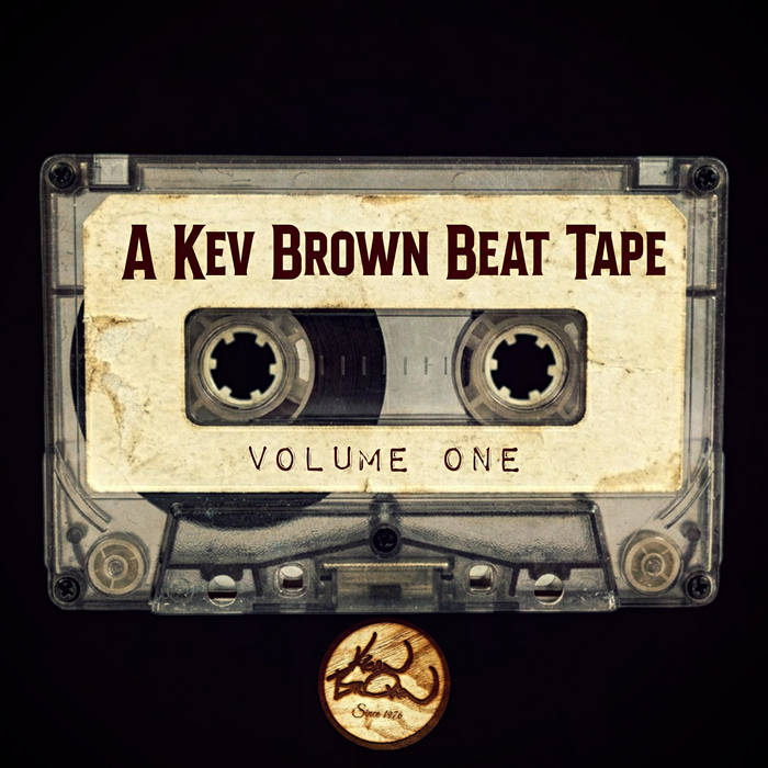A Kev Brown Beat Tape Volume One | KEV BROWN