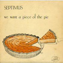 We Want A Piece of the Pie cover art