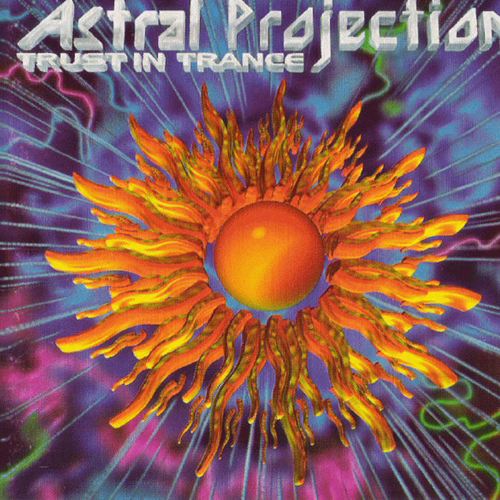 Astral Projection - Trust In Trance | Astral Projection