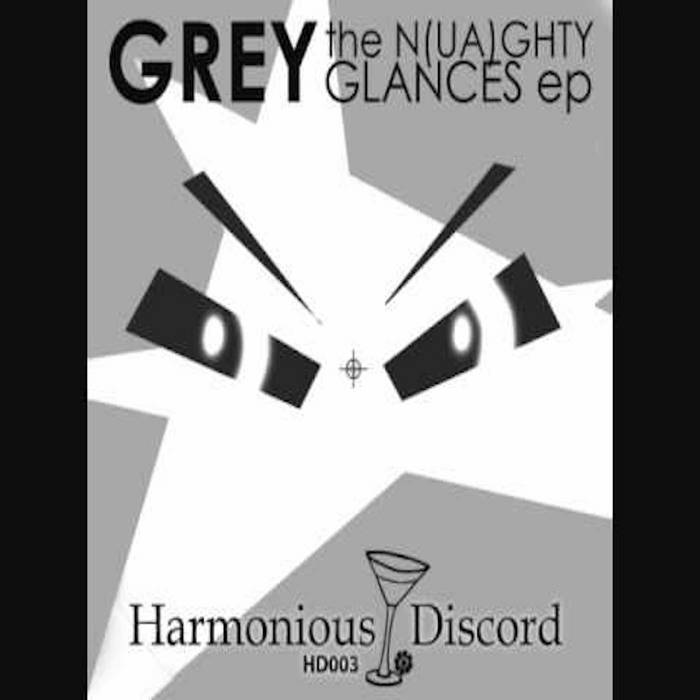 N(ua)ghty Glances | Grey Music Project | Harmonious Discord