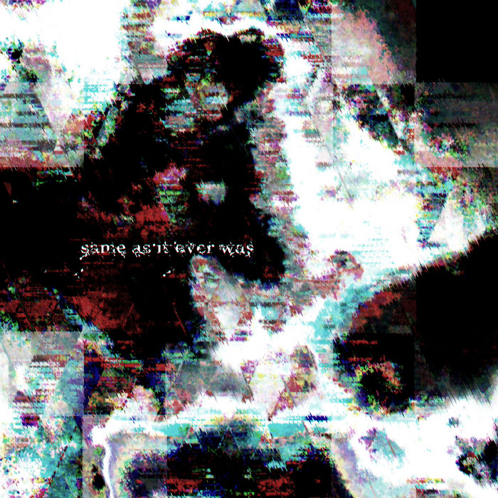 Same As It Ever Was — Photo