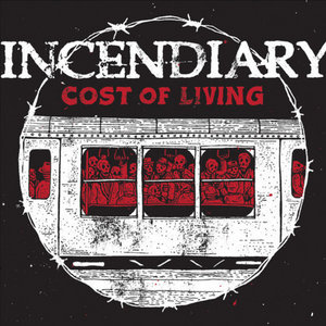 Incendiary — Cost Of Living