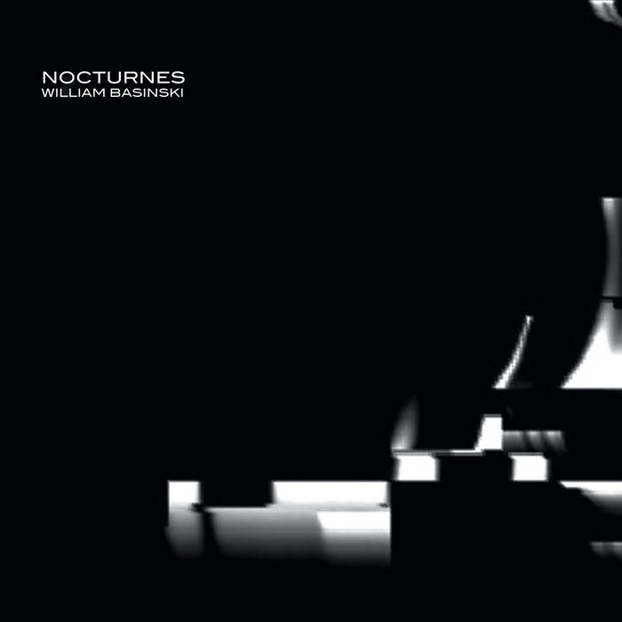 Nocturnes | William Basinski