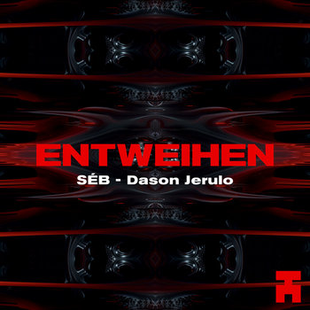 Dason Jerulo [NTWH033] | SÉB | ENTWEIHEN