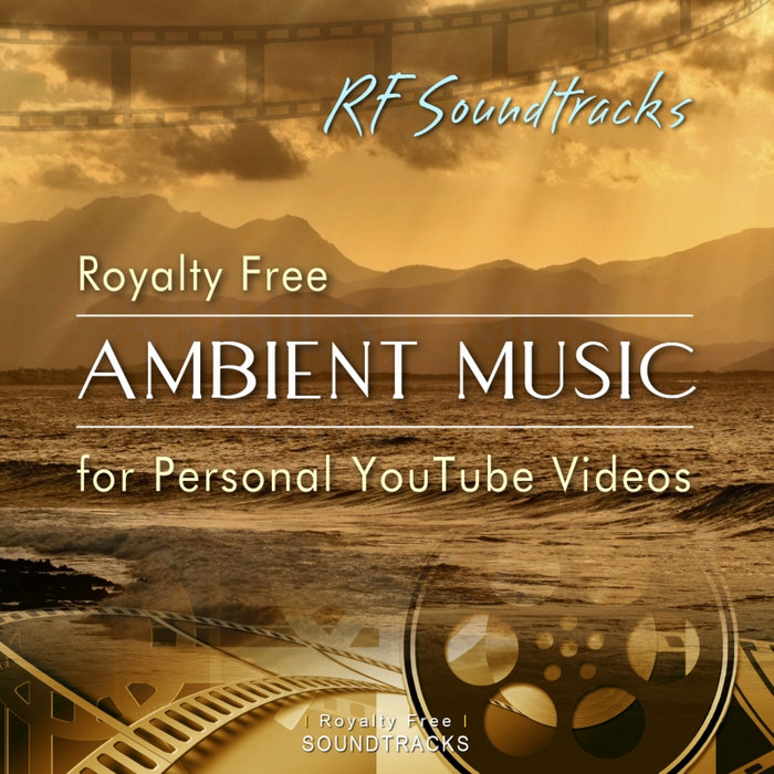 Royalty Free Ambient Music for YouTube Videos (247 minutes!) | RF
