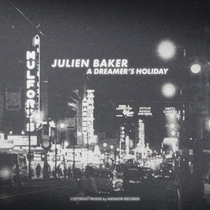 Julien Baker — A Dreamer's Holiday