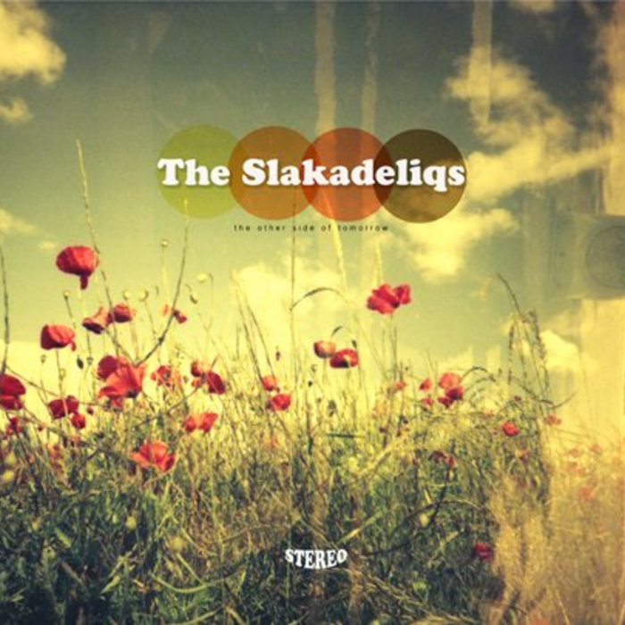the slakadeliqs the other side of tomorrow