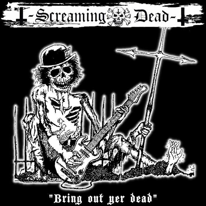 BAR 004: Screaming Dead – Bring Out Yer Dead | Bomb-All Records