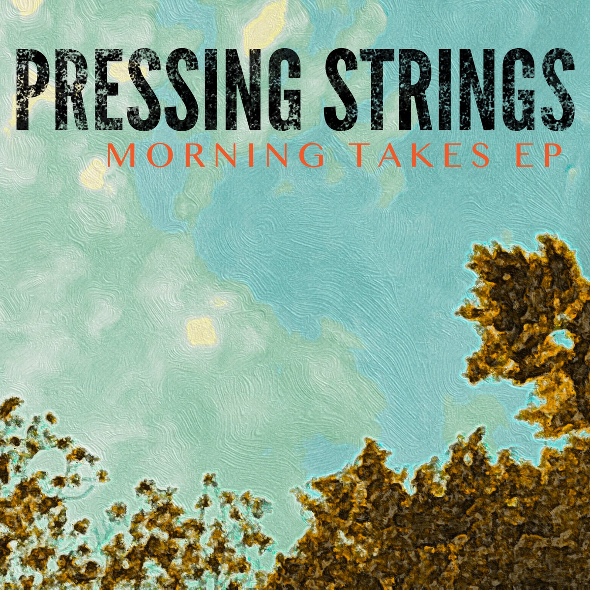 Morning Takes EP | Pressing Strings
