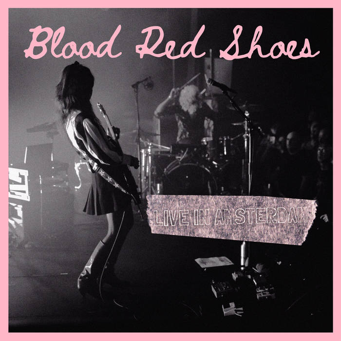 Live in Amsterdam | Blood Red Shoes
