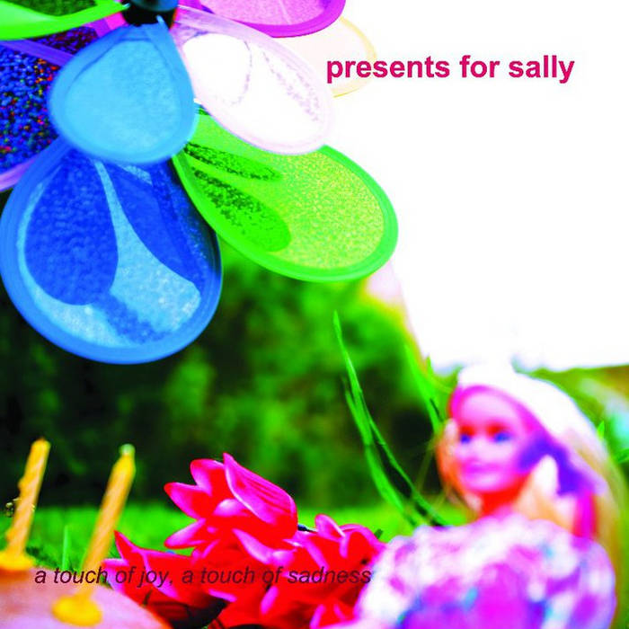 A Touch of Joy, A Touch Of Sadness | Presents for Sally