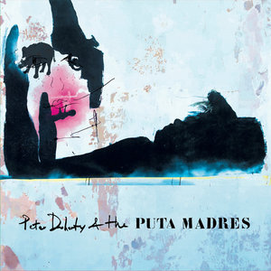 Peter Doherty & The Puta MadresPeter Doherty & The Puta Madres cover