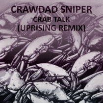 Crawdad Sniper - Crab Talk (Uprising remix) cover art