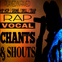 Rap Vocal Chants & Shouts Acapella Pack cover art