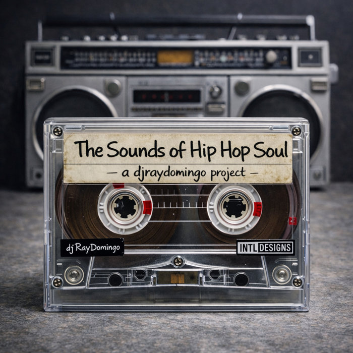 The Sounds of Hip Hop Soul - a DJRayDomingo project | DJRayDomingo