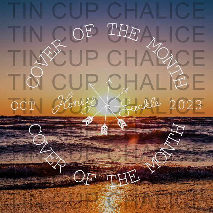 Tin Cup Chalice (Jimmy Buffett) Honeysuckle