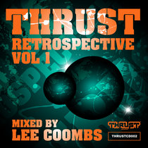 Thrust Retrospective Vol 1 mixed by Lee Coombs cover art