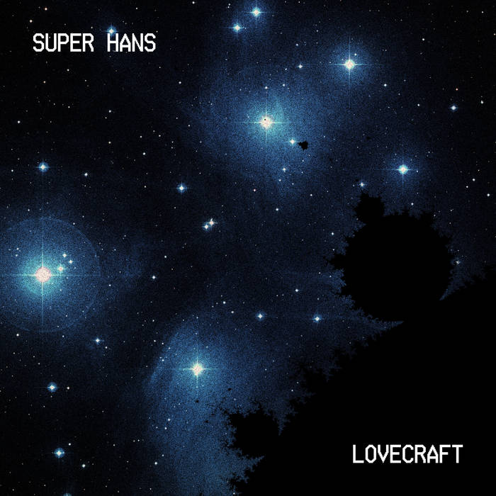 Lovecraft | Super Hans | The Starkiller