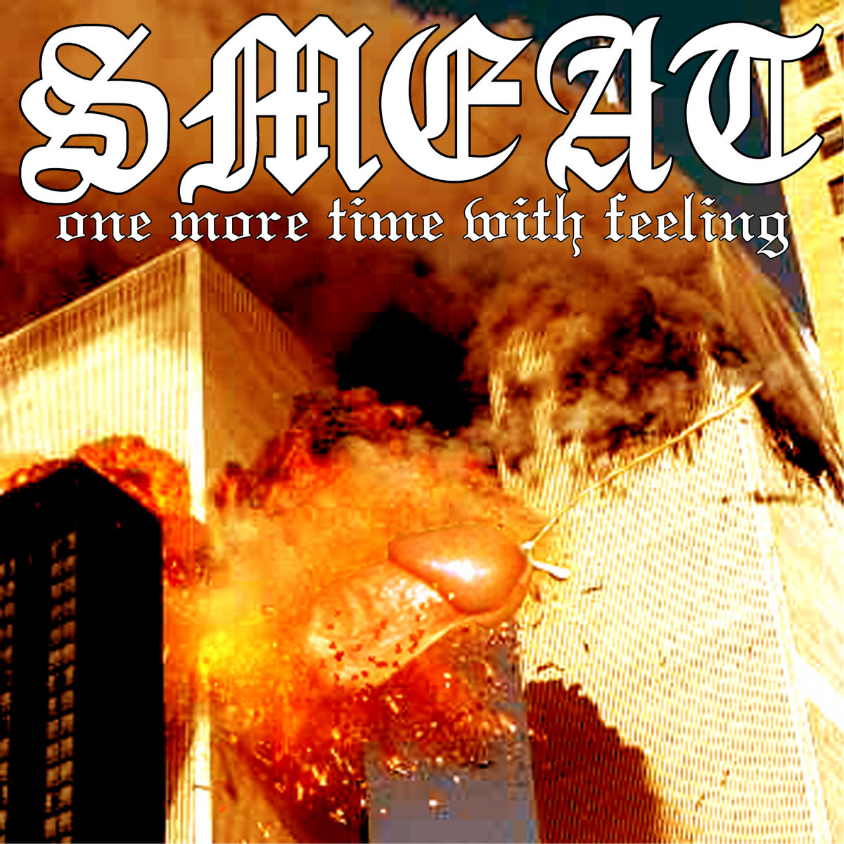 One More Time With Feeling Smeat