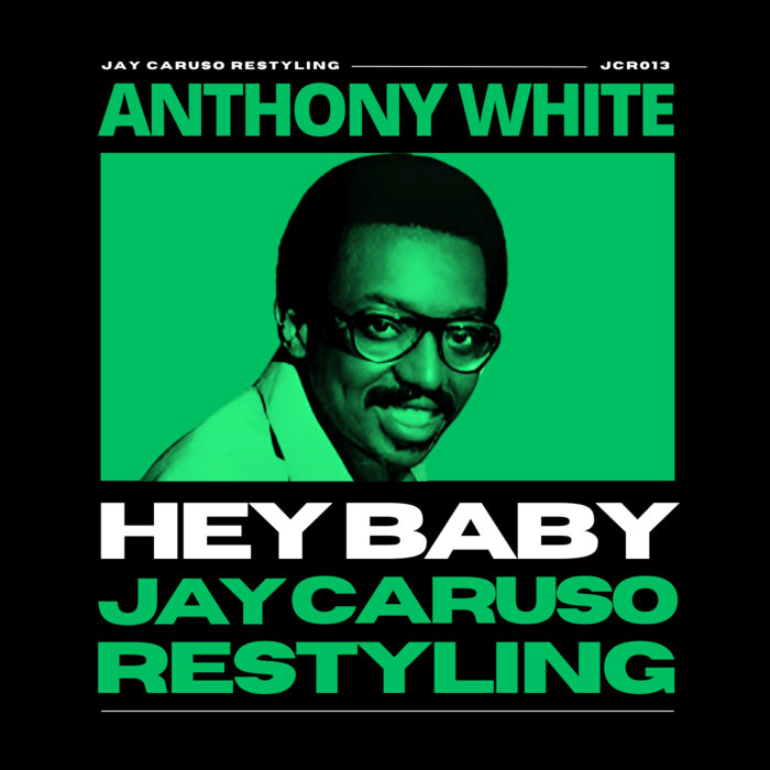 Anthony White Hey Baby (Jay Caruso Restyling) JCR0013 Jay Caruso