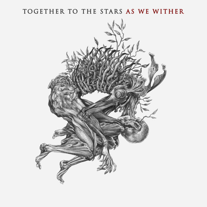 As We Wither | Together to the Stars