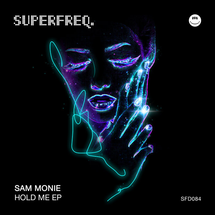 [SFD084] Sam Monie - Hold Me EP | Sam Monie | Superfreq