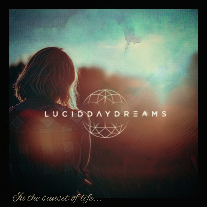 in the sunset of life Lucid Daydreams