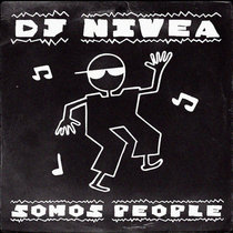 DJ Nivea — Somos People (Gente)