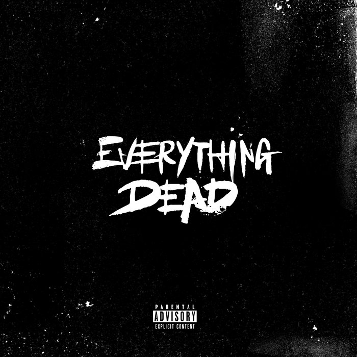Everything Dead (Prod. By Jammz) | Jammz