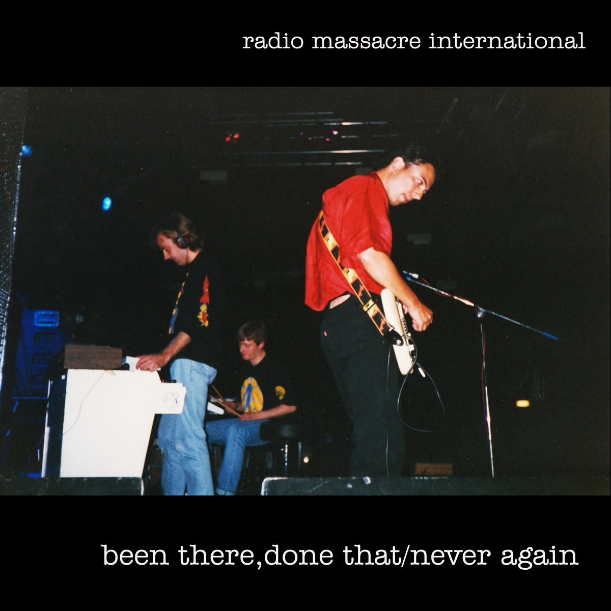 Been There Done That / Never Again | radio massacre international