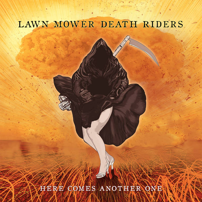Here Comes Another One | Lawn Mower Death Riders