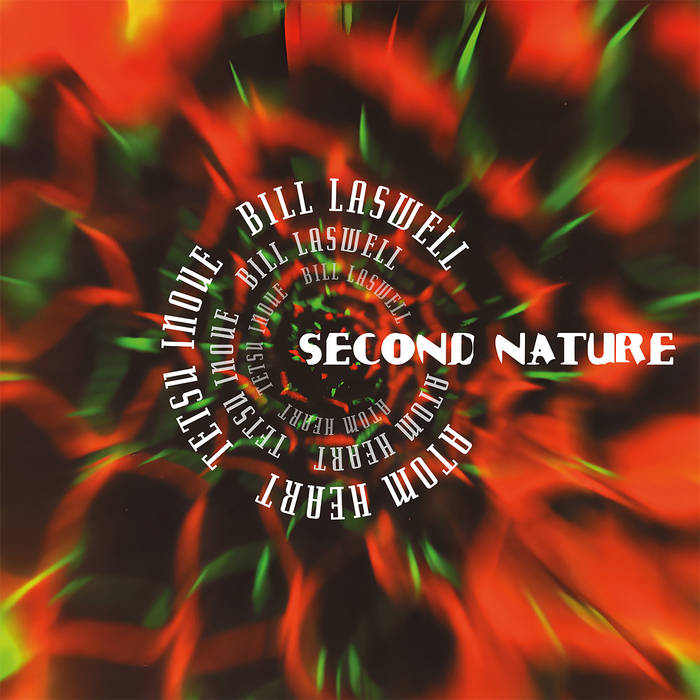 Second Nature | Second Nature (Bill Laswell/Tetsu Inoue/Uwe Second Nature | Second Nature (Bill Laswell/Tetsu Inoue/Uwe