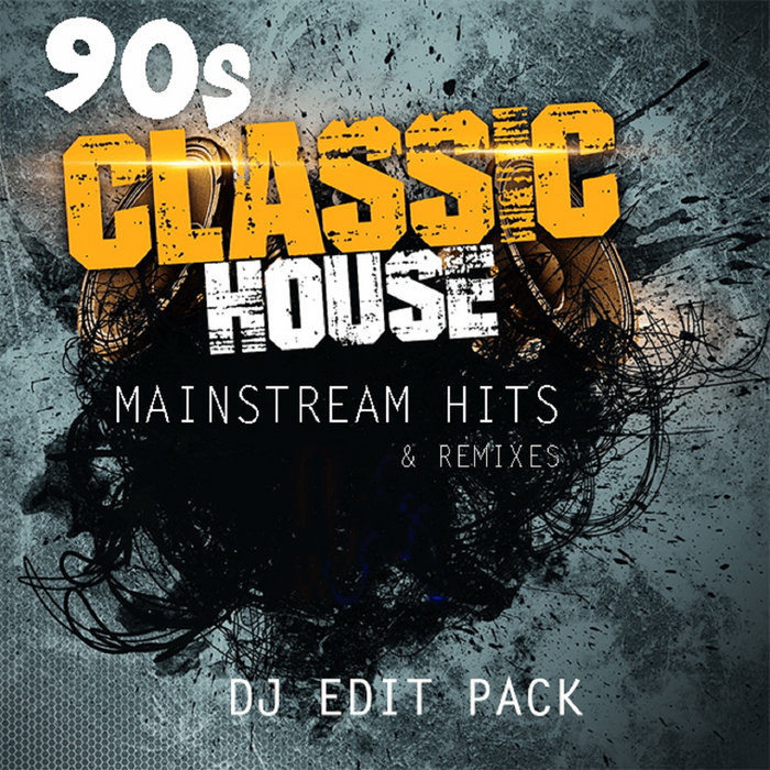 90s House Classics Mainstream Hits & Remixes DJ Edit Pack DJ Bill Bass