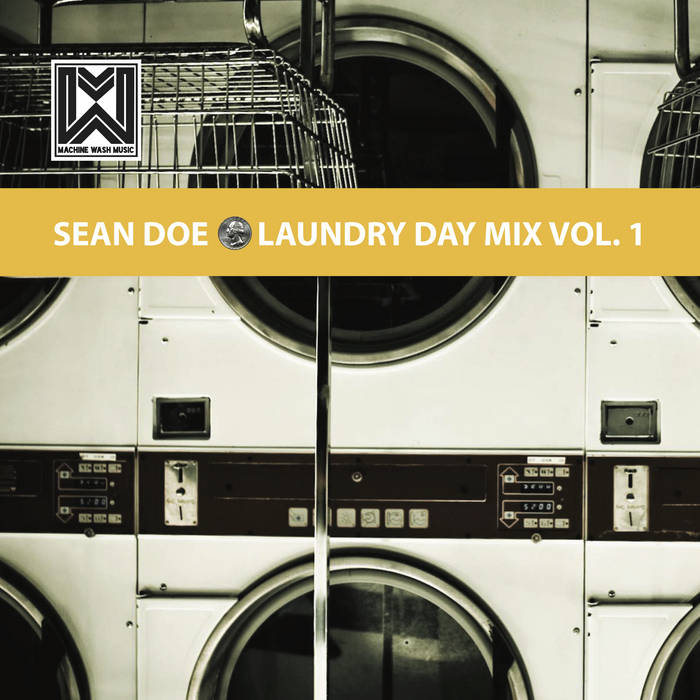Laundry Day Vol. 1 | DJ Sean Doe/Machine Wash Music | Machine Wash