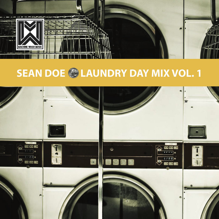 Laundry Day Vol. 1 | DJ Sean Doe/Machine Wash Music | Machine Wash