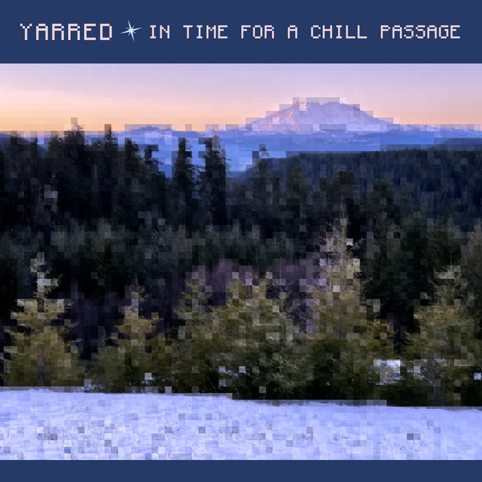 In Time for a Chill Passage, by Y A R R E D