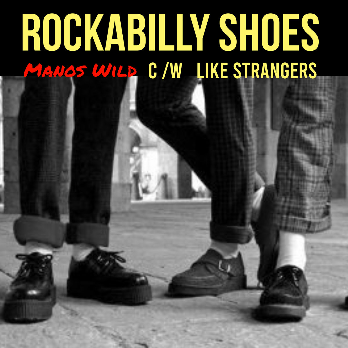 Rockabilly Shoes / Like Strangers | Manos