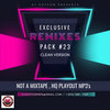 EXCLUSIVE REMIXES PACK #23 (Dancehall) (Clean)