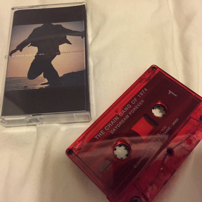 DAYDREAM FOREVER | THE CHAIN GANG OF 1974 | TOUCH TAPES