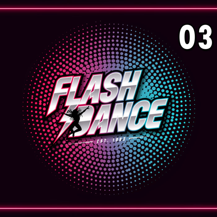 FLASH DANCE - 03 | djtx