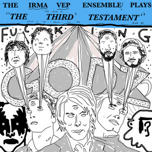 The Irma Vep Ensemble Plays The Whole Of The Third Testament Which Is An Album By The GodzThe Irma Vep Ensemble cover
