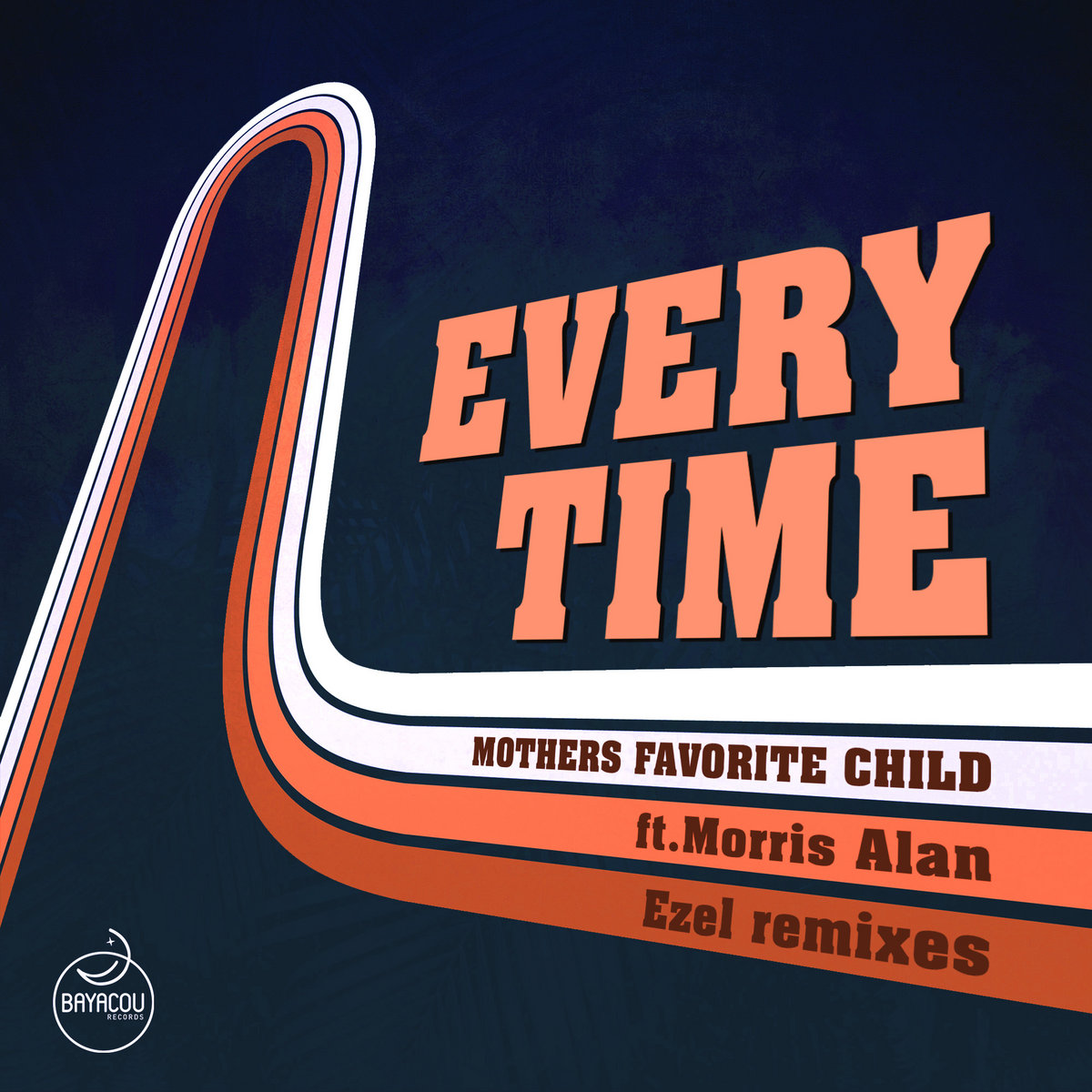 Every Time (Ezel Remixes) | Mothers Favorite Child ft. Morris Alan