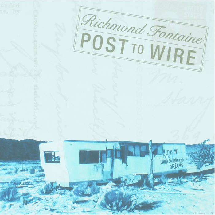 Post To Wire | Richmond Fontaine