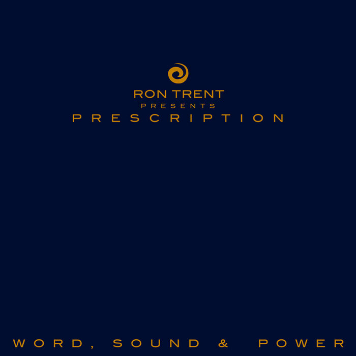 Prescription : Word, Sound & Power | Ron Trent