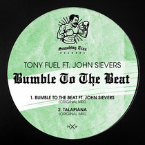 TONY FUEL FEAT. JOHN SIEVERS - Bumble To The Beat [ST054] cover art