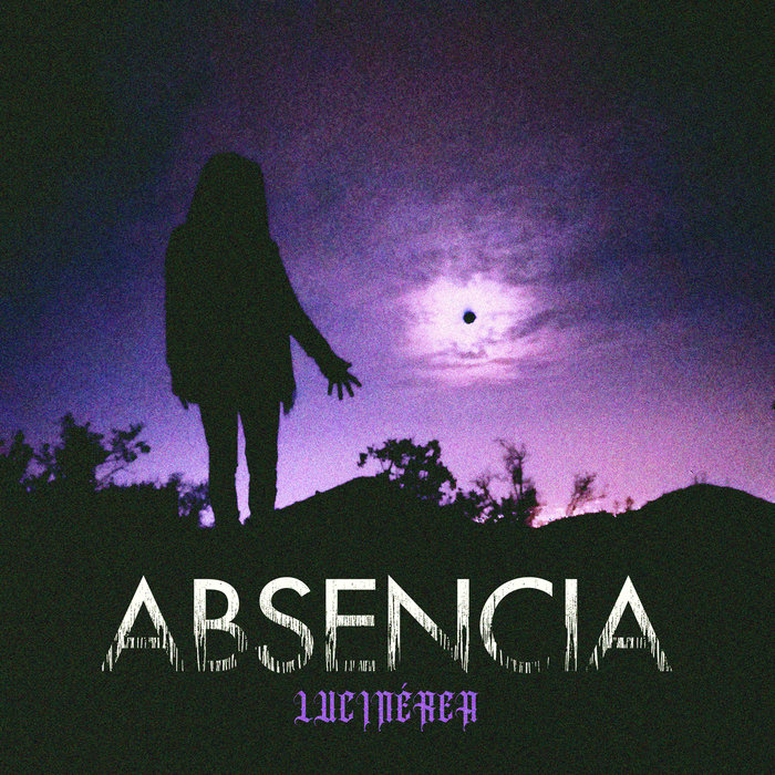 Luzcinérea | Absencia