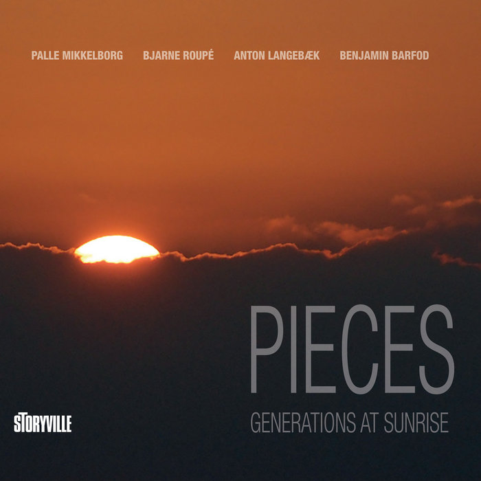 Pieces: Generations at Sunrise
von Palle Mikkelborg & Bjarne Roupé