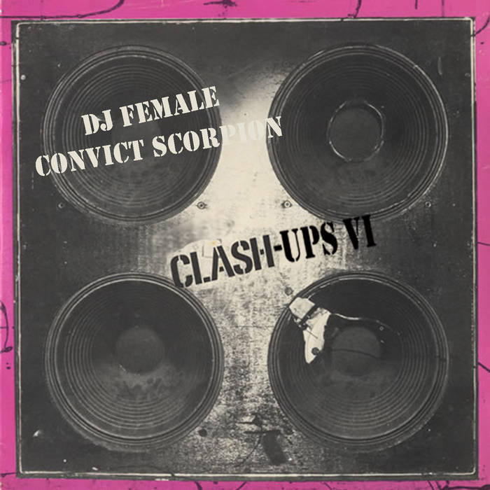 Clash-Ups VI | DJ Female Convict Scorpion | Josh Pollock Music