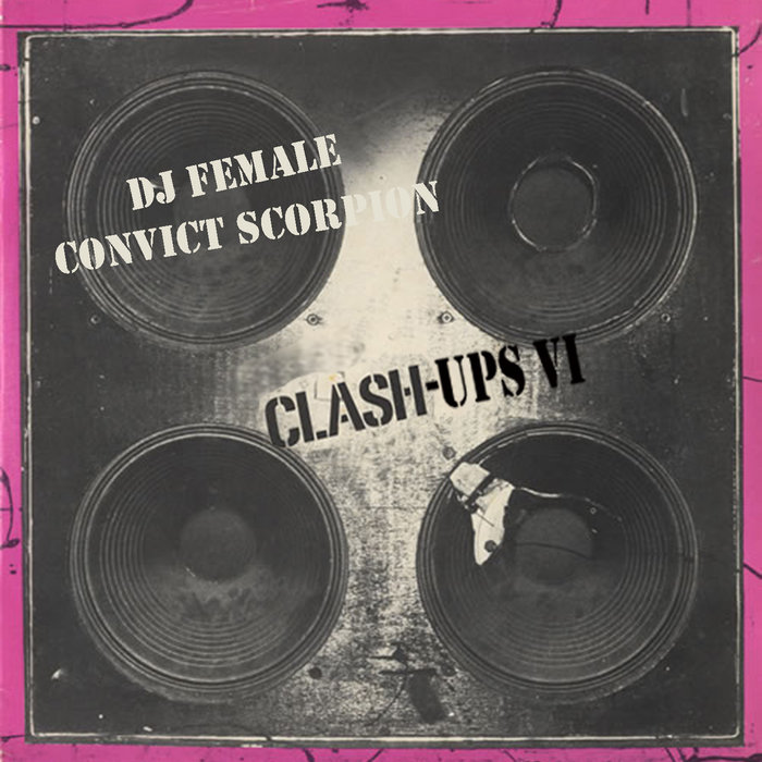 Clash-Ups VI | DJ Female Convict Scorpion | Josh Pollock Music